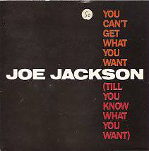 Joe Jackson : You Can't Get What You Want
